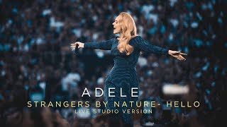 Adele  Strangers By NatureHello Live Studio Version [upl. by Ahseiuqal]