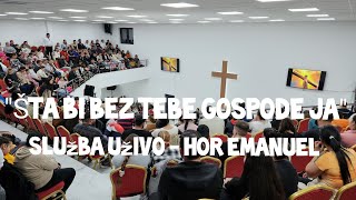 quotŠta bi bez tebe Gospode jaquot Hrišćanska pesma Uživo Služba Hor Emanuel crkvapodsatoromtv [upl. by Nitsoj]