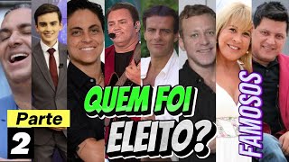 Famosos ELEITOS e NÃO ELEITOS nas ELEIÇÕES no Brasil 2024  Parte 2 [upl. by Jeanine]