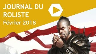 Journal du Rôliste  Février 2018 [upl. by Meldon543]