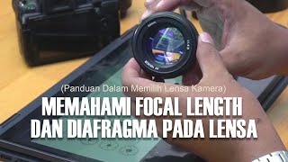 Memahami Focal Length dan Diafragma pada Lensa [upl. by Tartan]