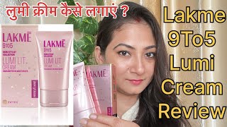 Lakme 9To5 Lumi Lit Cream Review  Highlighter In Moisturizer  How To Use Lakme Lumi Cream [upl. by Hsan275]