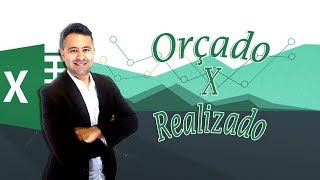 A forma mais rápida de aprender Orçado x Realizado no Excel [upl. by Uoliram]