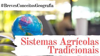 Sistemas Agrícolas Tradicionais SAT ConceitosGeografia [upl. by Nosnorb]