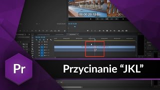 Przycinanie JKL w Adobe Premiere  Tutorial PL [upl. by Nivag]