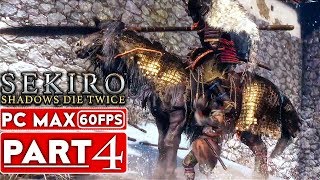 SEKIRO SHADOWS DIE TWICE Gameplay Walkthrough Part 4 1080p HD 60FPS PC MAX  No Commentary [upl. by Elda401]