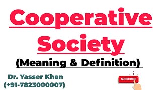 Cooperative Society  Meaning Of Cooperative Society  Definition Of Cooperative Society  Commerce [upl. by Katt372]