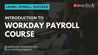 Introduction to Workday Payroll Course  ZaranTech [upl. by Neyuh713]