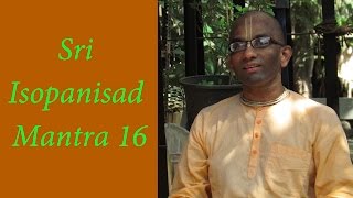 Bhakti Shastri 020  Sri Isopanisad Mantra 16 [upl. by Tresa973]