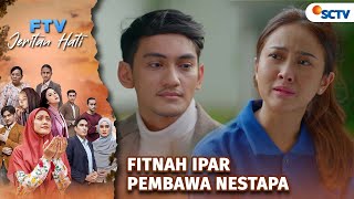 FTV Jeritan Hati Gabriella Larasati amp Vicky Kalea  Fitnah Ipar Pembawa Nestapa [upl. by Kramer251]