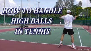 How to Handle High Balls in Tennis Backhand and Forehand [upl. by Lindsy171]