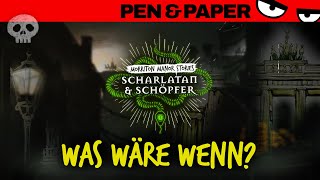 Pen amp Paper MORRITON MANOR Scharlatan amp Schöpfer  Was Wäre Wenn [upl. by Yarezed]