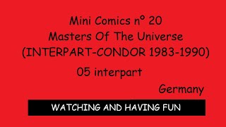 Mini Comics nº 20 Masters Of The Universe GERINTERPARTCONDOR 19831990 05 interpart [upl. by Bradway701]