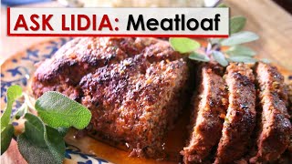 Ask Lidia Meatloaf [upl. by Koziarz503]