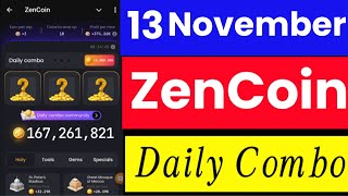 Zen coin daily combo today 13 November  today combo zen coin  daily combo zen coin [upl. by Calondra644]