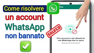 Questo account non è autorizzato a usare WhatsApp a causa dello spam Soluzione [upl. by Yrolg]