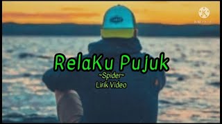 RelaKu PujukSpiderLirik Video [upl. by Cicily550]