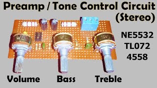 Preamplifier Circuit NE5532 TL072 4558  Bass Treble Volume Tone Control [upl. by Ettenig507]