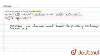 How many of the following are antibiotics  Chloramphenicol chloroxylenol streptomycin saccharin [upl. by Notsyrb431]