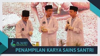 Penampilan Karya Sains Santri  Al Wafi Islamic Boarding School [upl. by Adoree358]