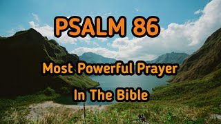 PSALM 86  MOST POWERFUL PRAYER IN THE BIBLE [upl. by Safir]