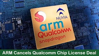 ARM cancels Qualcomm chip licensing agreement and demands Qualcomm scrap Nuvia chip design [upl. by Eedissac]