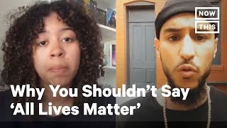 Why You Shouldnt Say All Lives Matter  NowThis [upl. by Llenet776]