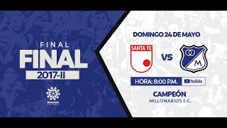 CLÁSICOS DIMAYOR Ind Santa Fe vs Millonarios FC 2017II MILLONARIOS FC CAMPEÓN [upl. by Borszcz202]