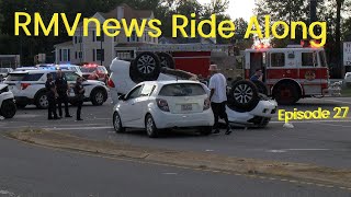 Rollover Crash  Multiple Structure Fire Calls  Barricaded Suspect  RMVnews Ride Along Episode 27 [upl. by Arabel]