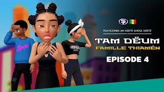 Film  TAM DËUM  FAMILLE THIAMÉN  EPISODE 04  En Wolof [upl. by Toddy]