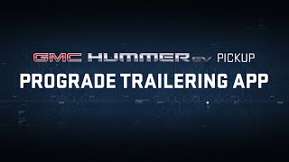 GMC HUMMER EV PICKUP  “Declassified ProGrade Trailering App”  GMC [upl. by Mcconaghy635]