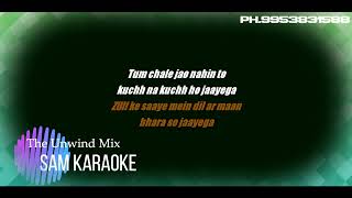 Karvaten Badalte Rahe Saari Raat Hum  Unwind Mix  Karaoke [upl. by Duvall]