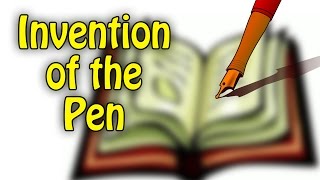 Pen  Inventions amp Discoveries  Educational Videos For Kids [upl. by Ennybor]