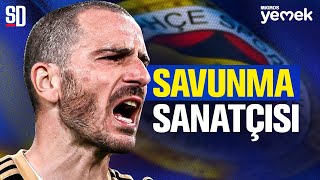 “KAPTAN OLMAYAN KAPTAN”  Leonardo Bonucci Analizi Karakteri Fenerbahçe Futbolundaki Rolü [upl. by Neehsar208]