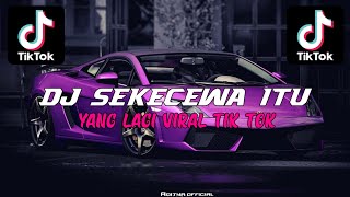 DJ SEKECEWA ITU • THAILAND STYLE TIK TOK REMIX VIRALL [upl. by Bear]