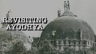 Revisiting Ayodhya 25 Years After Demolition of Babri Masjid [upl. by Xenophon314]