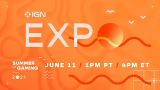 IGN Expo  Summer of Gaming 2021 [upl. by Templeton967]