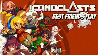 Best Friends Play Iconoclasts [upl. by Meesak]