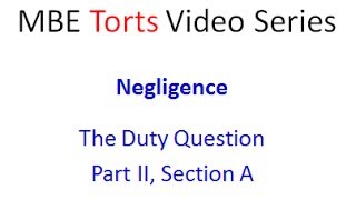 MBE Torts IIA Negligence  The Duty Question [upl. by Kolb632]