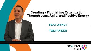 Creating a Flourishing Organization with Lean Agile and Positive Energy [upl. by Nanreh]