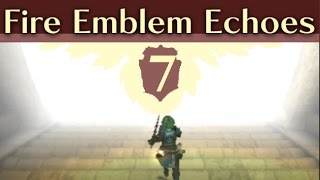 I got lost Fire Emblem Echoes Shadows of Valentia Gameplay Walkthrough Part 7 [upl. by Danby]