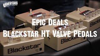 Epic Deals  Blackstar HT Valve Pedals [upl. by Dlawso820]