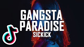 SICKICK  Gangsta Paradise  Baby Im A Gangster Too [upl. by Nabala]