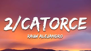 Rauw Alejandro  2Catorce LetraLyrics [upl. by Atirahs]