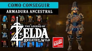 TLOZ Breath of The Wild  Como obtener armas y armaduras ancestrales Traje Ancestral [upl. by Ennovyhc]