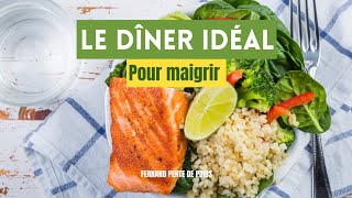 LE DÎNER IDÉAL POUR MAIGRIR [upl. by Prudie61]