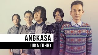 Angkasa  Luka Uhh Official Music Video [upl. by Rehpotsihrc]