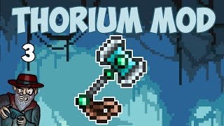 Terraria  3 The Mjölnir LOOKS AMAZING  134 Thorium Mod Lets Play [upl. by Yehus]