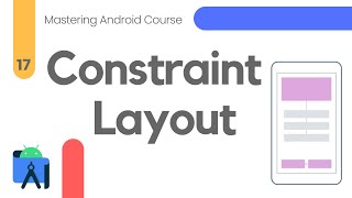 Constraint Layouts in Android Studio  Mastering Android 17 [upl. by Anerol]