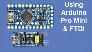 Using the Arduino Pro Mini amp FTDI [upl. by Anoo]